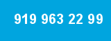 919 963 22 99 919 963 22 99